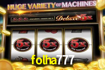 Descubra o Mundo do Cassino Online com folha777